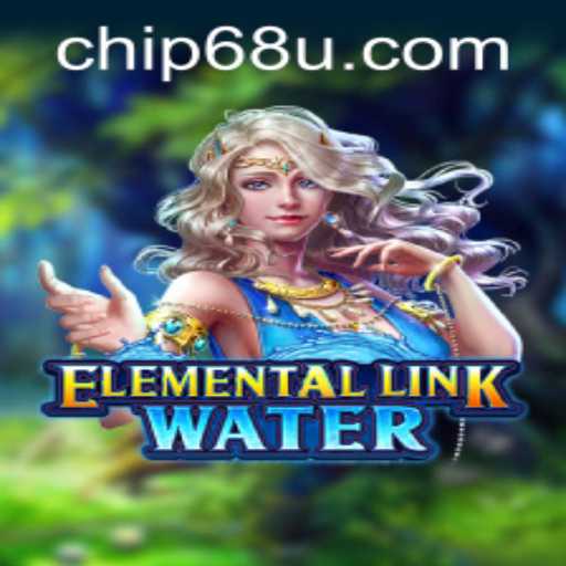 ElementalLinkWater: Dive into a New Gaming Experience