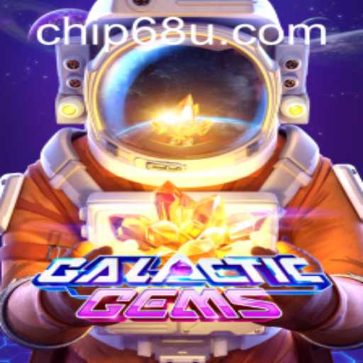 GalacticGems: Your Gateway to a Universe of Excitement