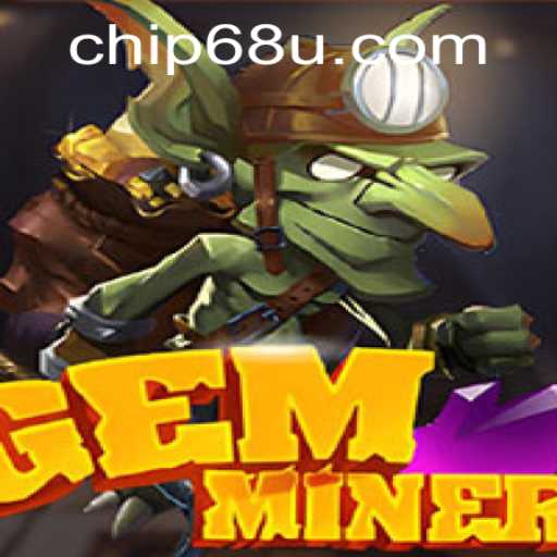 Discover the Exciting World of GemMiner and Master the 68u PH Login
